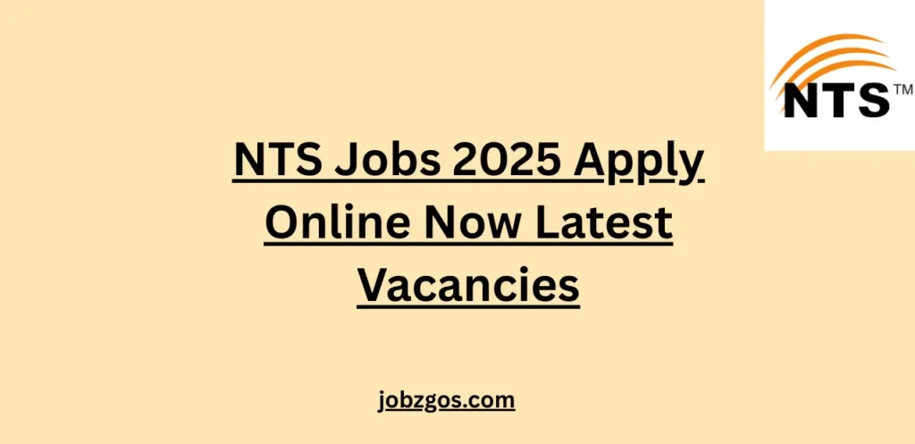 NTS Jobs 2025 Apply Online Now Latest Vacancies