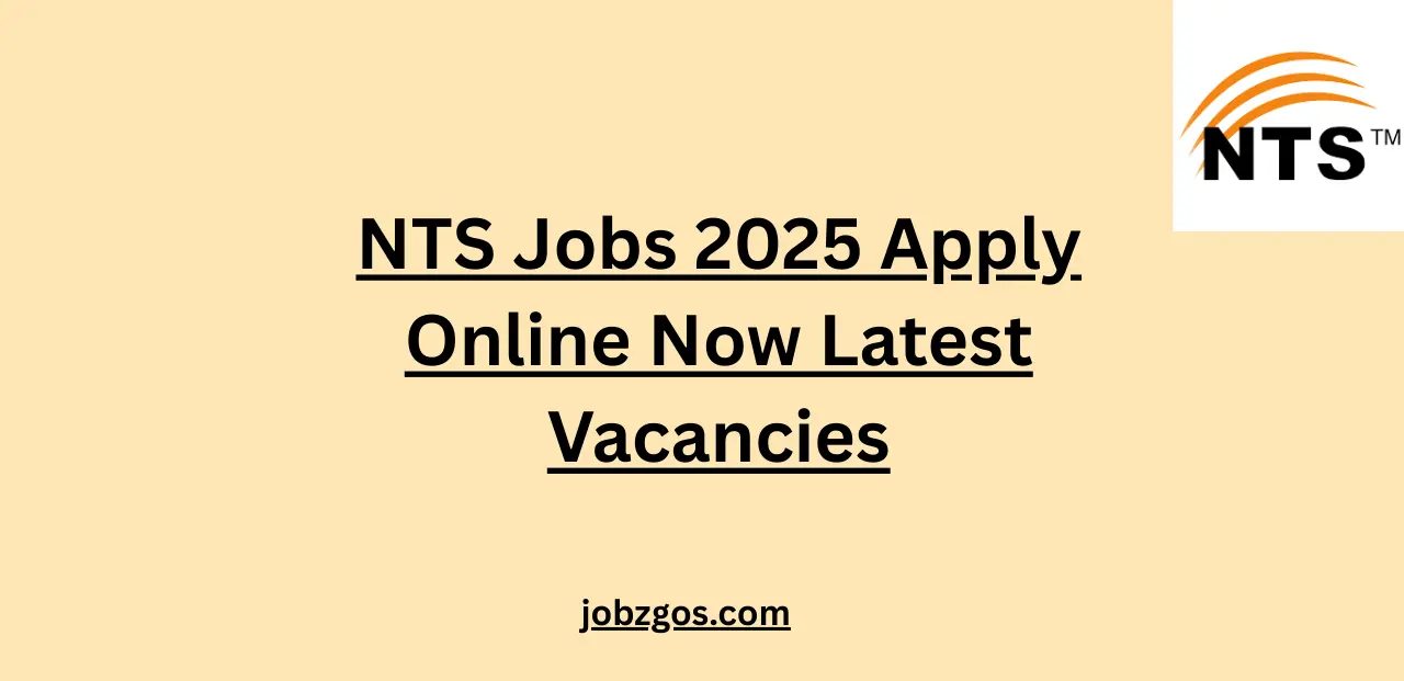 NTS Jobs 2025 Apply Online Now Latest Vacancies
