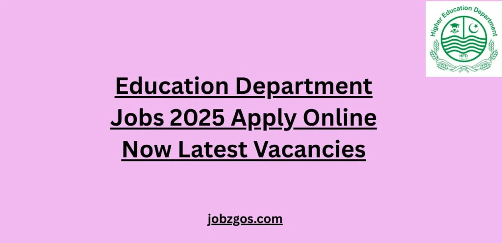 Education Department Jobs 2025 Apply Online Now Latest Vacancies